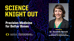 Headshot of a woman with text that reads Science Knight Out Precision Medicine for Better Bones